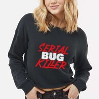 Serial Bug Killer Exterminator Pest Control Technician Cropped Pullover Crew