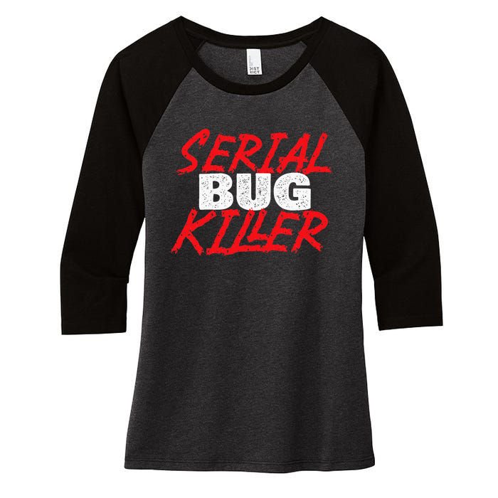 Serial Bug Killer Exterminator Pest Control Technician Women's Tri-Blend 3/4-Sleeve Raglan Shirt