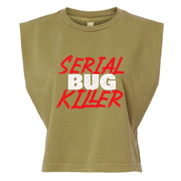 Serial Bug Killer Exterminator Pest Control Technician Garment-Dyed Women's Muscle Tee