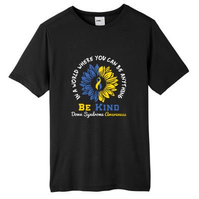 Sunflower Be Kind Down Syndrome Awareness Gift Tall Fusion ChromaSoft Performance T-Shirt