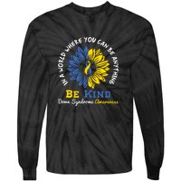 Sunflower Be Kind Down Syndrome Awareness Gift Tie-Dye Long Sleeve Shirt