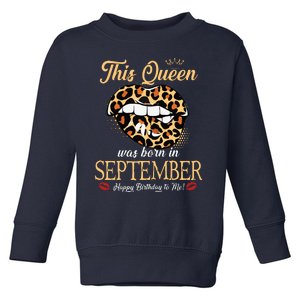 September Birthday Leopard Its My Birthday September Queen Toddler Sweatshirt