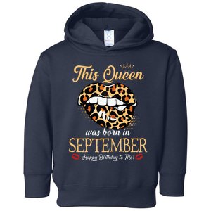 September Birthday Leopard Its My Birthday September Queen Toddler Hoodie