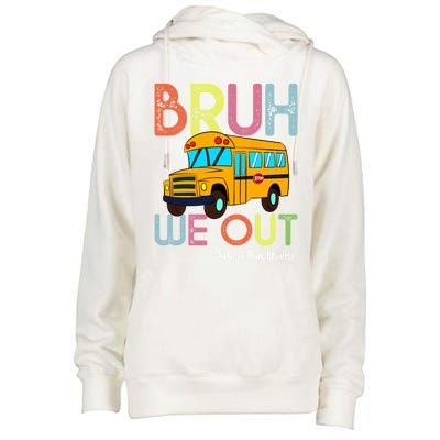 School Bus Last Day Of School Bus Driver Bruh We Out Gift Womens Funnel Neck Pullover Hood