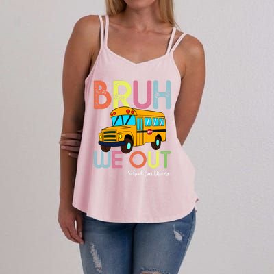 School Bus Last Day Of School Bus Driver Bruh We Out Gift Women's Strappy Tank