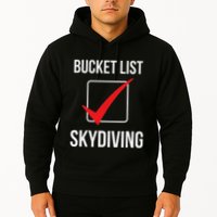 Skydiving Bucket List Check Skydiver Parachute Plane Jump Hoodie