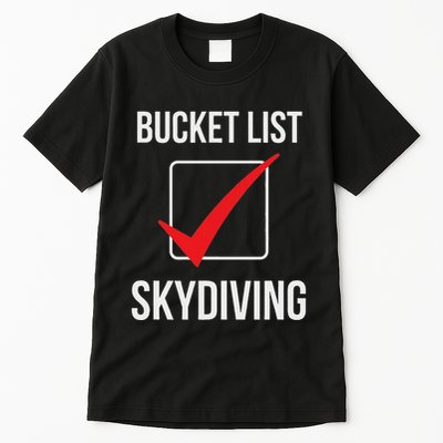 Skydiving Bucket List Check Skydiver Parachute Plane Jump Tall T-Shirt