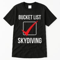 Skydiving Bucket List Check Skydiver Parachute Plane Jump Tall T-Shirt