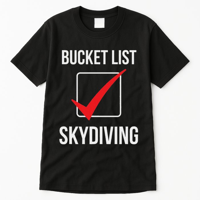 Skydiving Bucket List Check Skydiver Parachute Plane Jump Tall T-Shirt