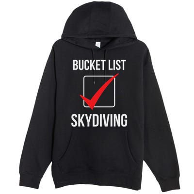 Skydiving Bucket List Check Skydiver Parachute Plane Jump Premium Pullover Hoodie