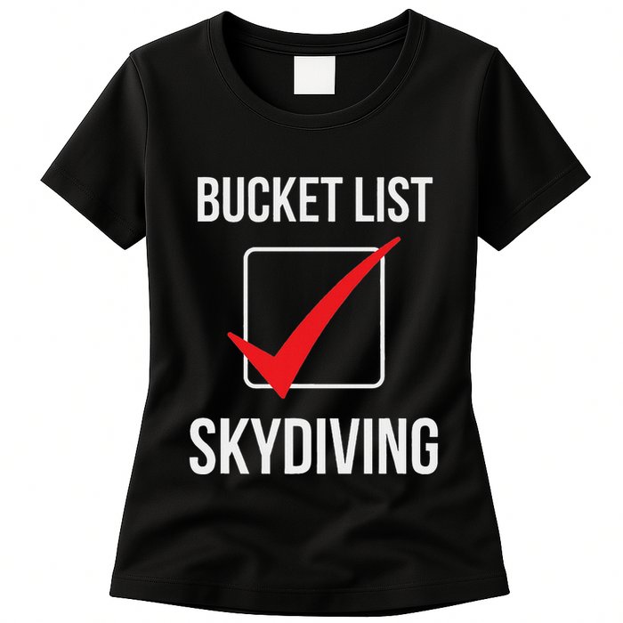 Skydiving Bucket List Check Skydiver Parachute Plane Jump Womens T-Shirt