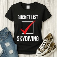 Skydiving Bucket List Check Skydiver Parachute Plane Jump Womens T-Shirt