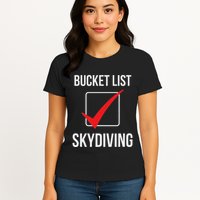Skydiving Bucket List Check Skydiver Parachute Plane Jump Womens T-Shirt