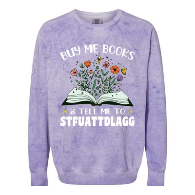 Spicy Book Lover, Buy Me Books And Tell Me To STFUATTDLAGG Colorblast Crewneck Sweatshirt