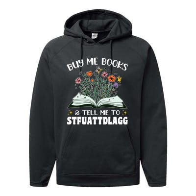 Spicy Book Lover, Buy Me Books And Tell Me To STFUATTDLAGG Performance Fleece Hoodie