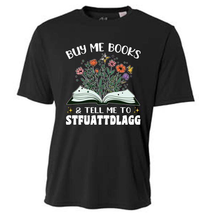 Spicy Book Lover, Buy Me Books And Tell Me To STFUATTDLAGG Cooling Performance Crew T-Shirt