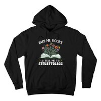 Spicy Book Lover, Buy Me Books And Tell Me To STFUATTDLAGG Hoodie