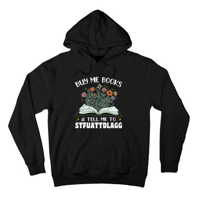 Spicy Book Lover, Buy Me Books And Tell Me To STFUATTDLAGG Hoodie