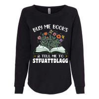 Spicy Book Lover, Buy Me Books And Tell Me To STFUATTDLAGG Womens California Wash Sweatshirt