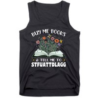 Spicy Book Lover, Buy Me Books And Tell Me To STFUATTDLAGG Tank Top