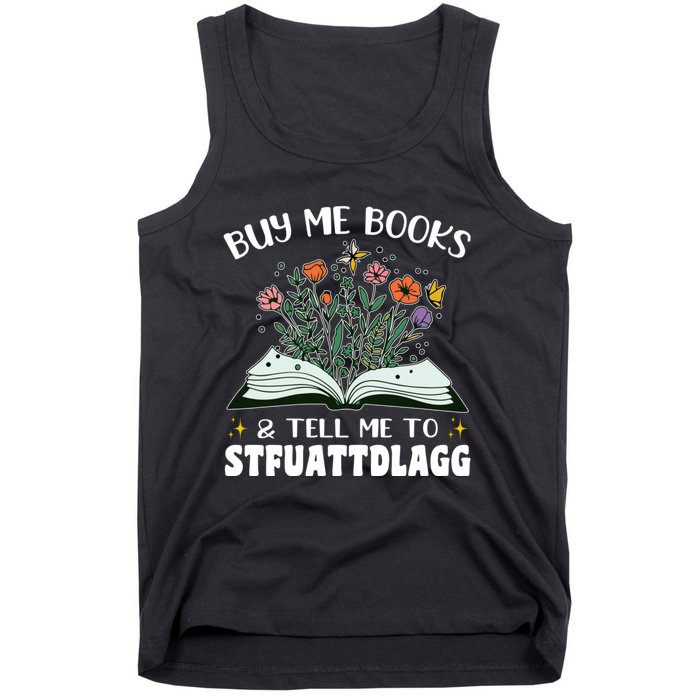 Spicy Book Lover, Buy Me Books And Tell Me To STFUATTDLAGG Tank Top