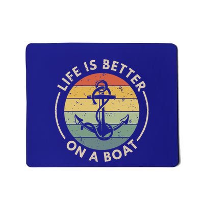 Sailor Boat Life Is Better On A Boat Mousepad
