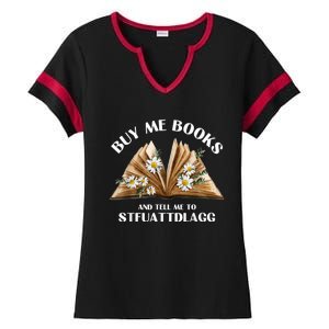 Spicy Book Lover, Buy Me Books And Tell Me To STFUATTDLAGG Funny Trending Ladies Halftime Notch Neck Tee