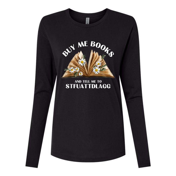 Spicy Book Lover, Buy Me Books And Tell Me To STFUATTDLAGG Funny Trending Womens Cotton Relaxed Long Sleeve T-Shirt