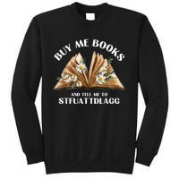 Spicy Book Lover, Buy Me Books And Tell Me To STFUATTDLAGG Funny Trending Sweatshirt