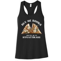 Spicy Book Lover, Buy Me Books And Tell Me To STFUATTDLAGG Funny Trending Women's Racerback Tank