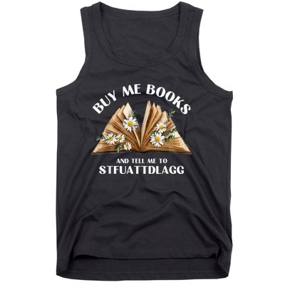 Spicy Book Lover, Buy Me Books And Tell Me To STFUATTDLAGG Funny Trending Tank Top