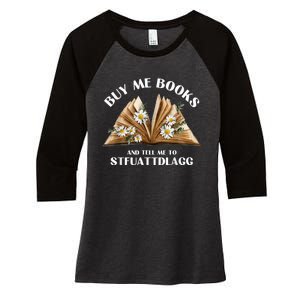 Spicy Book Lover, Buy Me Books And Tell Me To STFUATTDLAGG Funny Trending Women's Tri-Blend 3/4-Sleeve Raglan Shirt