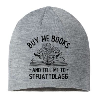 Spicy Book Lover, Buy Me Books And Tell Me To STFUATTDLAGG Funny Trending Sustainable Beanie