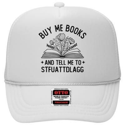 Spicy Book Lover, Buy Me Books And Tell Me To STFUATTDLAGG Funny Trending High Crown Mesh Back Trucker Hat