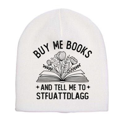 Spicy Book Lover, Buy Me Books And Tell Me To STFUATTDLAGG Funny Trending Short Acrylic Beanie