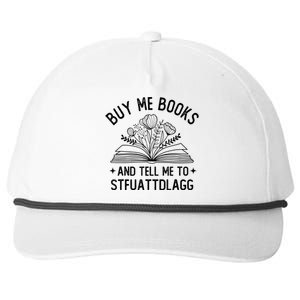 Spicy Book Lover, Buy Me Books And Tell Me To STFUATTDLAGG Funny Trending Snapback Five-Panel Rope Hat