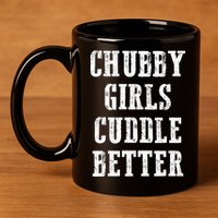 SSBBW BBW Lover Chubby Cuddle Better 11oz C Handle Ceramic Mug