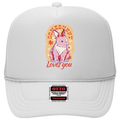 Some Bunny Loves You Cute High Crown Mesh Back Trucker Hat