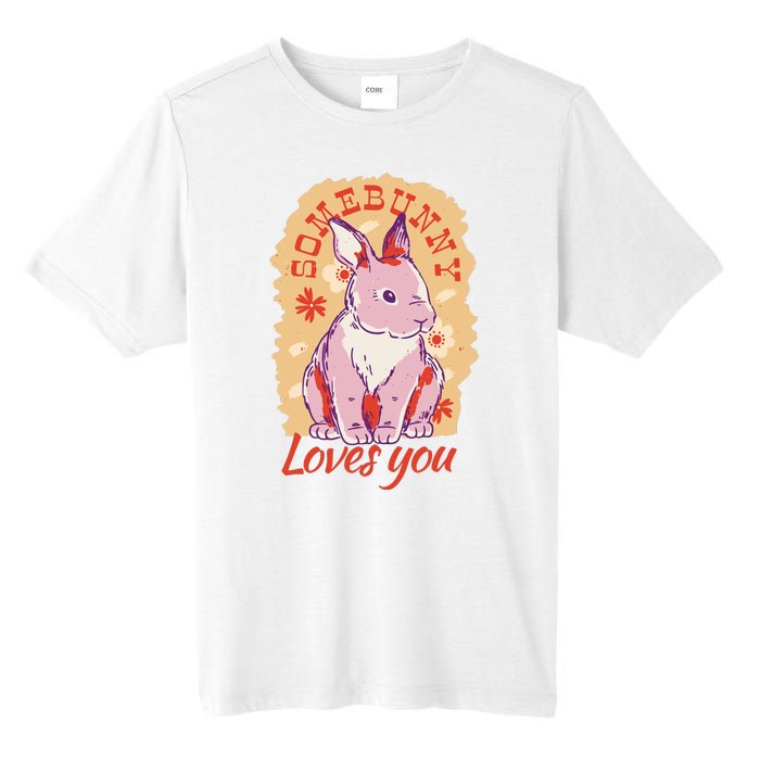 Some Bunny Loves You Cute Tall Fusion ChromaSoft Performance T-Shirt