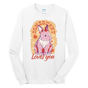 Some Bunny Loves You Cute Tall Long Sleeve T-Shirt