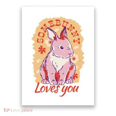 Some Bunny Loves You Cute Poster