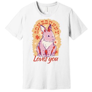 Some Bunny Loves You Cute Premium T-Shirt