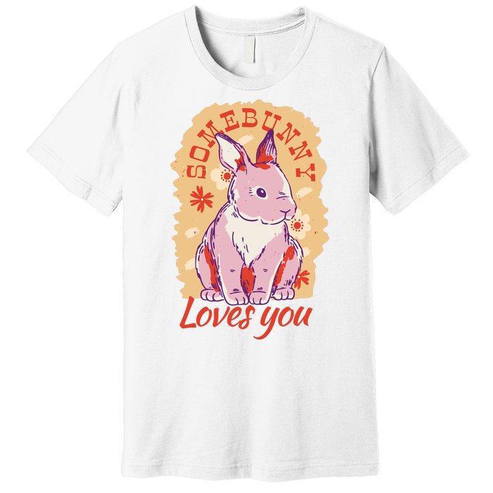 Some Bunny Loves You Cute Premium T-Shirt