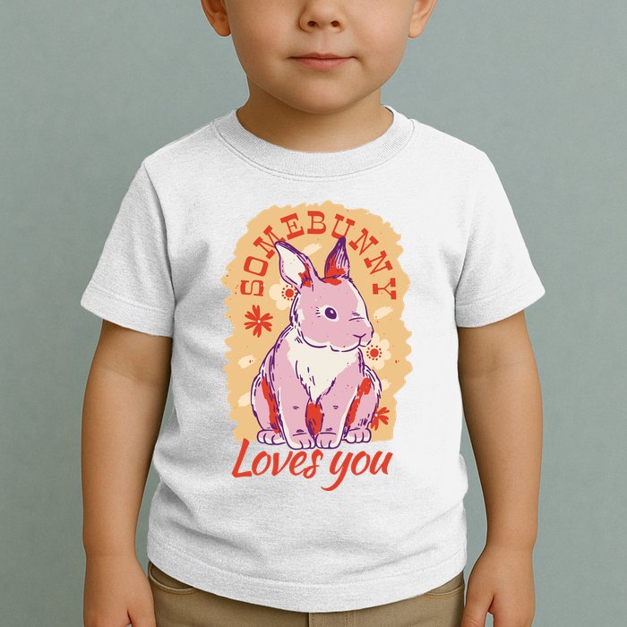 Some Bunny Loves You Cute Toddler T-Shirt