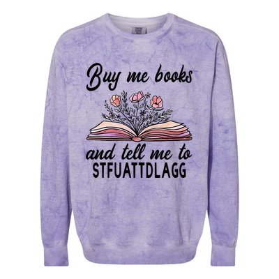 Spicy Book Lover, Buy Me Books And Tell Me To STFUATTDLAGG Colorblast Crewneck Sweatshirt