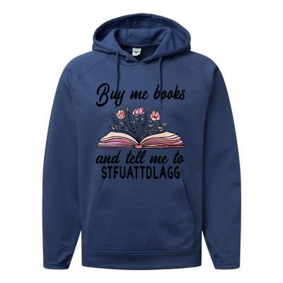 Spicy Book Lover, Buy Me Books And Tell Me To STFUATTDLAGG Performance Fleece Hoodie