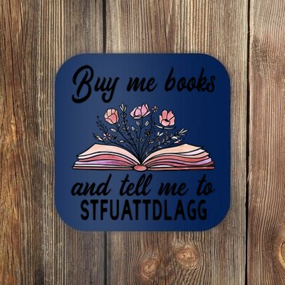 Spicy Book Lover, Buy Me Books And Tell Me To STFUATTDLAGG Coaster