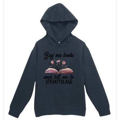 Spicy Book Lover, Buy Me Books And Tell Me To STFUATTDLAGG Urban Pullover Hoodie