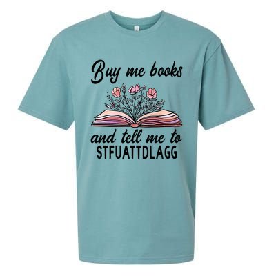 Spicy Book Lover, Buy Me Books And Tell Me To STFUATTDLAGG Sueded Cloud Jersey T-Shirt