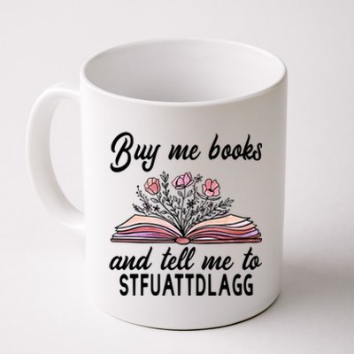 Spicy Book Lover, Buy Me Books And Tell Me To STFUATTDLAGG Coffee Mug